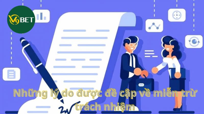 Những lý do được đề cập về miễn trừ trách nhiệm